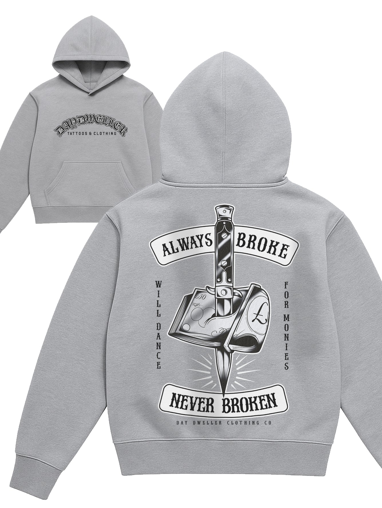 'Always Broke, Never Broken' Grey Hoodie