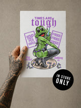 'Times Are Tough' A4 Print