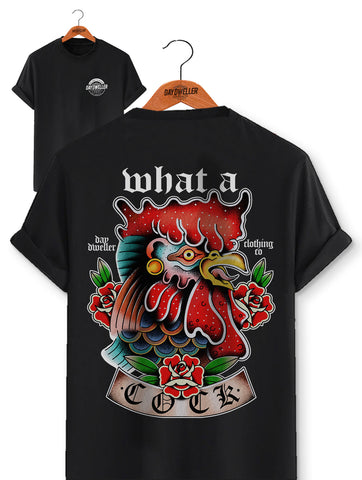 'What A Cock' Tee